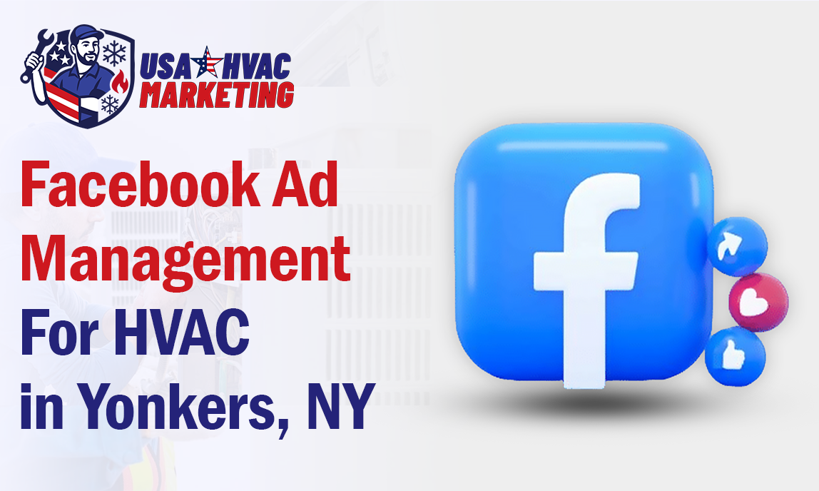 Expert Facebook Ad Management for HVAC Contractors in Yonkers, NY