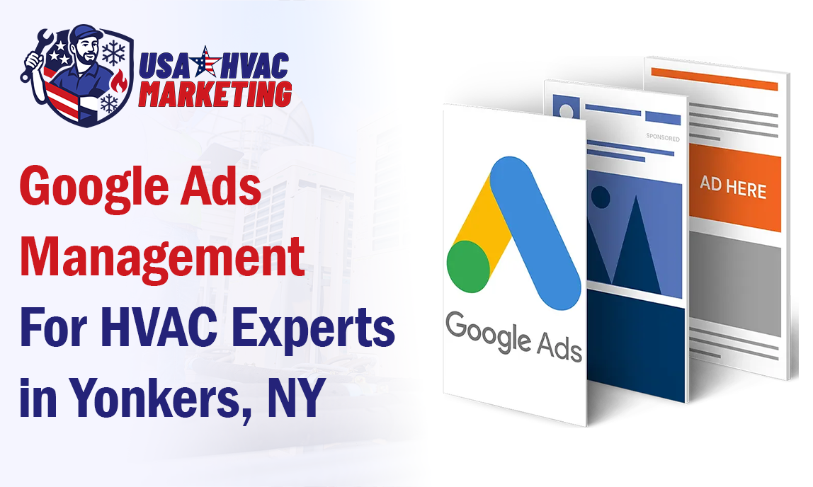 Google Ads Management for HVAC Professionals in Yonkers, NY