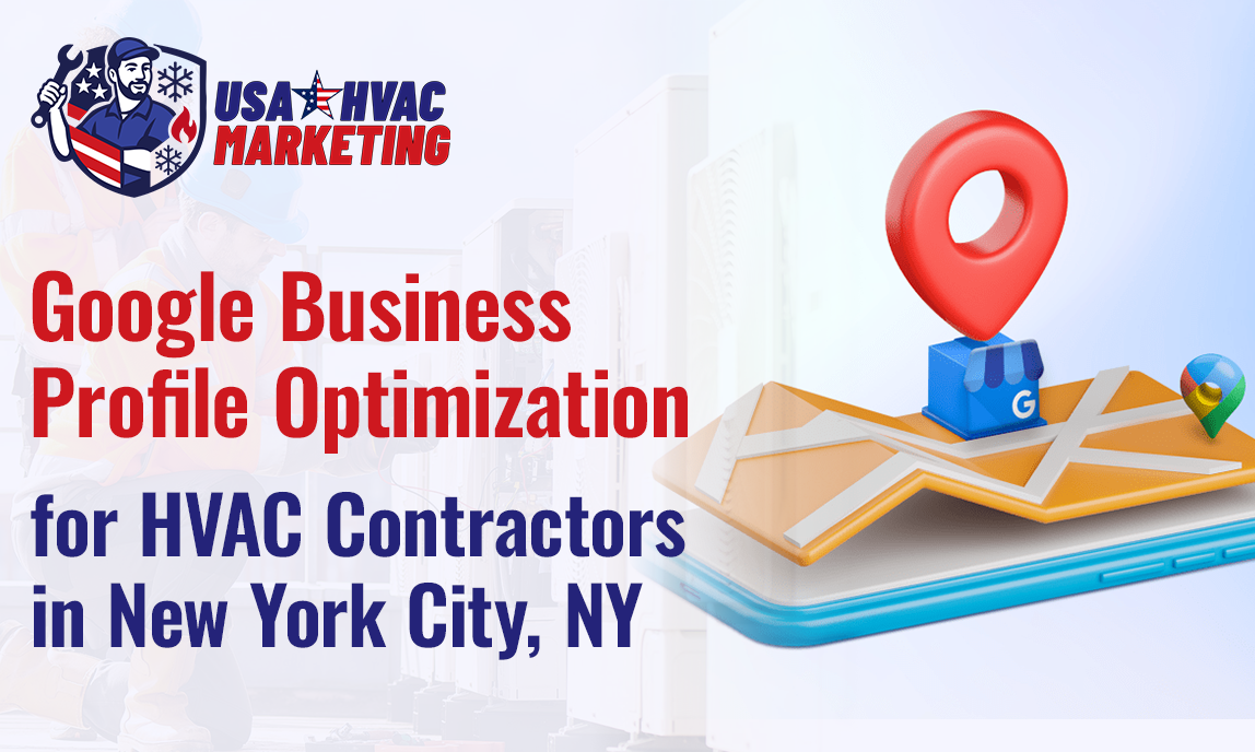 Google Business Profile Optimization for HVAC Contractors in New York City, NY