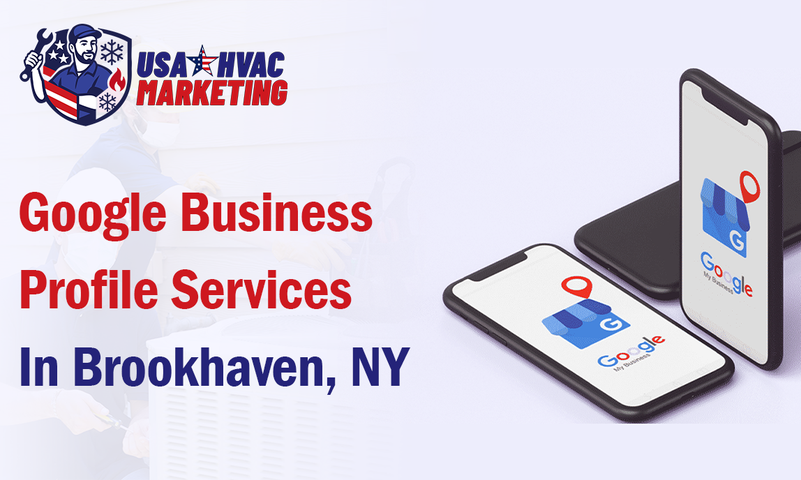 Google Business Profile Services in Brookhaven, NY