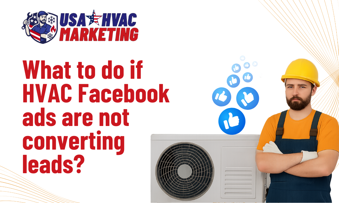 What to do if HVAC Facebook ads are not converting leads