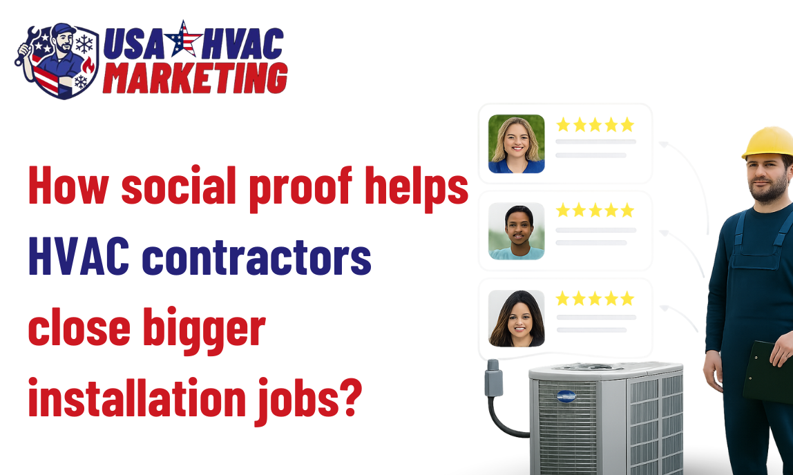 How social proof helps HVAC contractors close bigger installation jobs