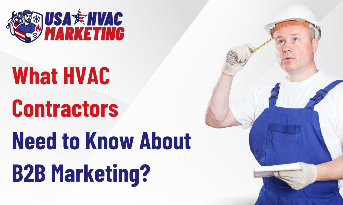 What Commercial HVAC Contractors Need to Know About B2B Marketing