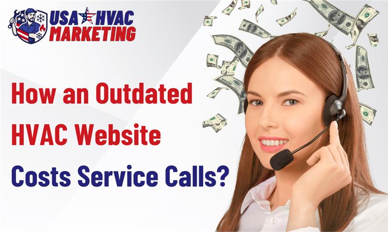 Why an outdated HVAC website is costing you service calls every week